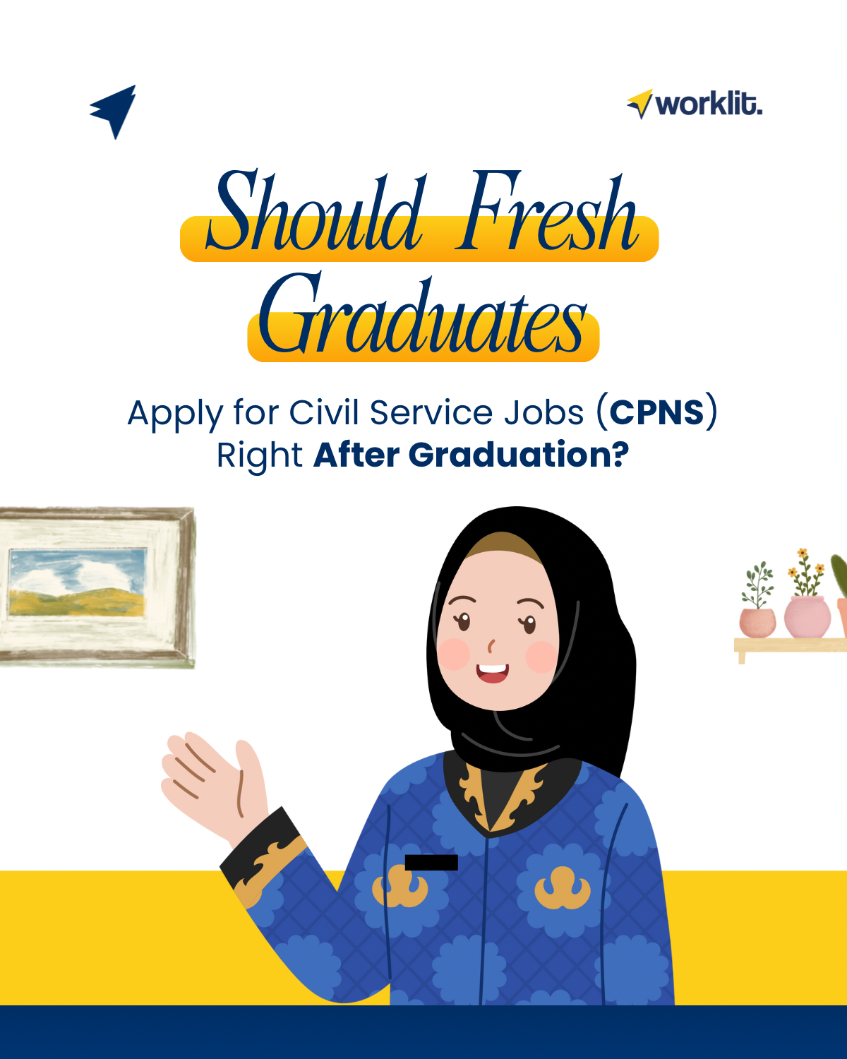 Should Fresh Graduates Apply for Civil Service Jobs (CPNS) Right After Graduation?