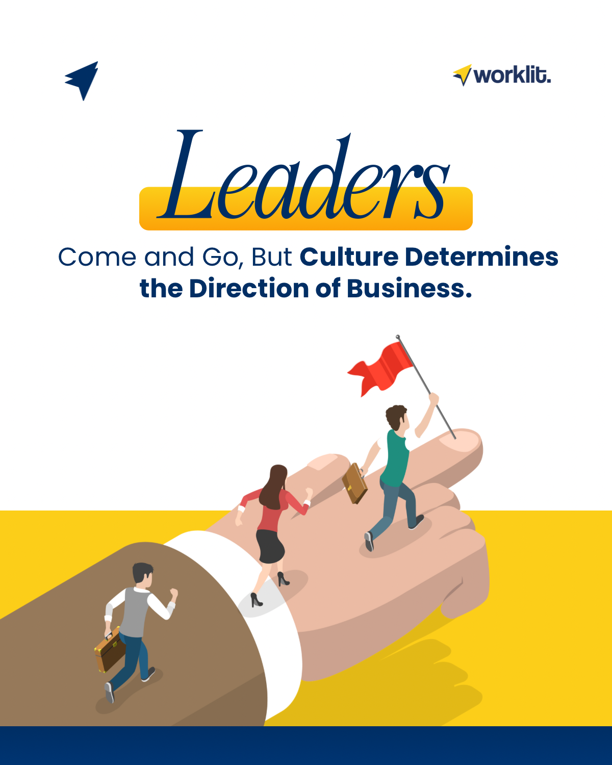 Leaders Come and Go, But Culture Determines the Direction of Business