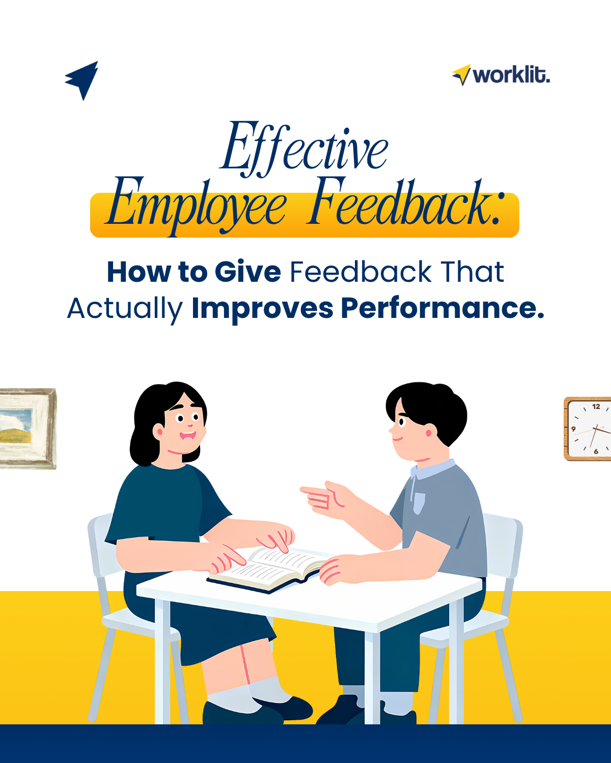 Effective Employee Feedback: How to Give Feedback That Actually Improves Performance